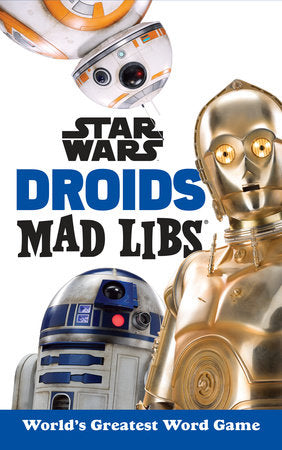 Droids Mad Libs